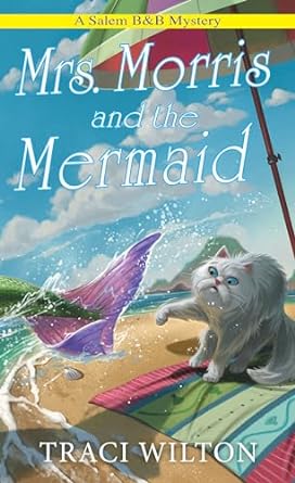 MRS. MORRIS AND THE MERMAID ~ Book 8