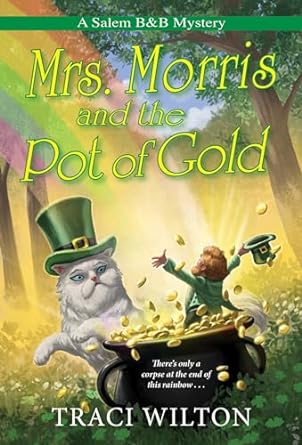 MRS. MORRIS AND THE POT OF GOLD ~ Book 6