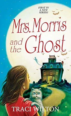 MRS. MORRIS AND THE GHOST ~ Book 1