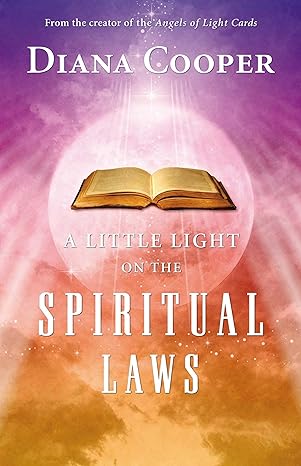 A LITTLE LIGHT ON SPIRITUAL LAWS
