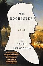 MR. ROCHESTER: A Novel.