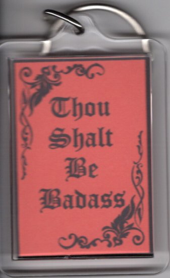 Thou Shalt Be Badass ~ Red Keychain