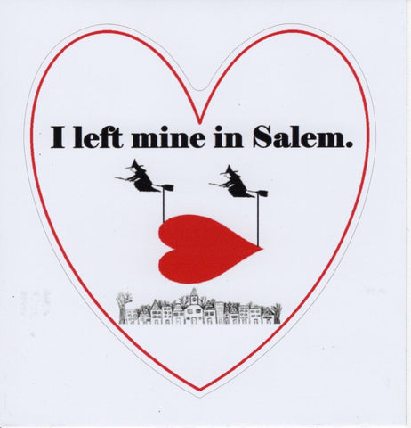 Witch City Vinyl Sticker "I Left Mine in Salem" Heart