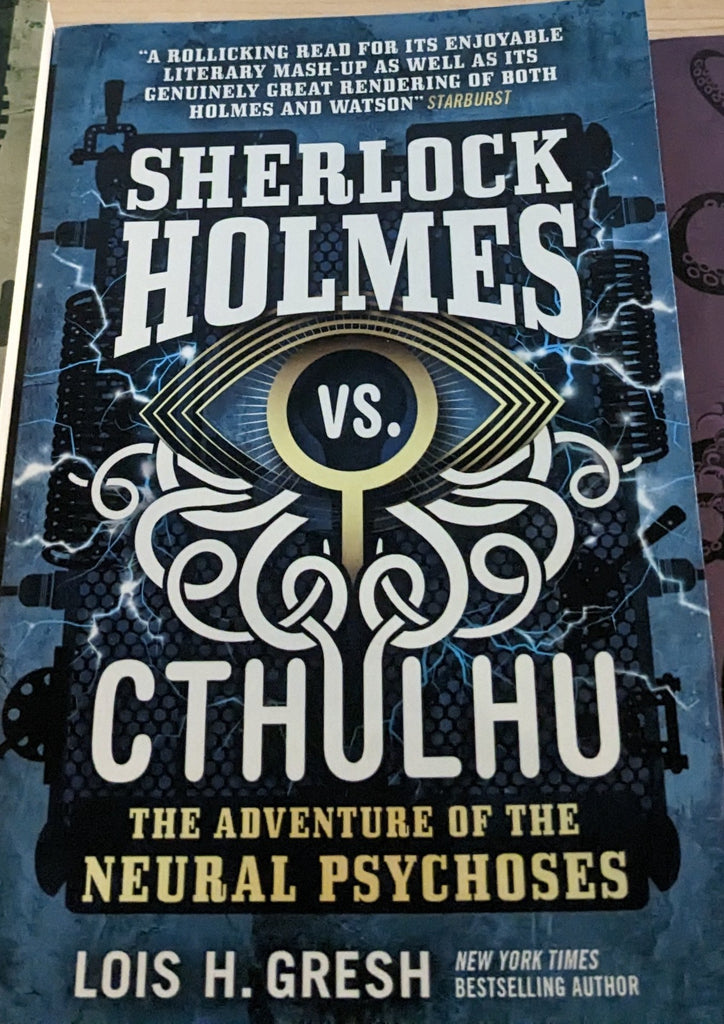 Sherlock Holmes vs. Cthulhu: The Adventure of the Neural Psychoses