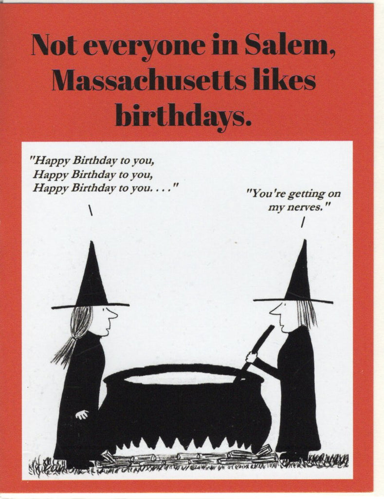 Witch City Birthday Card "Not everyone in Salem, Mass likes birthdays..."