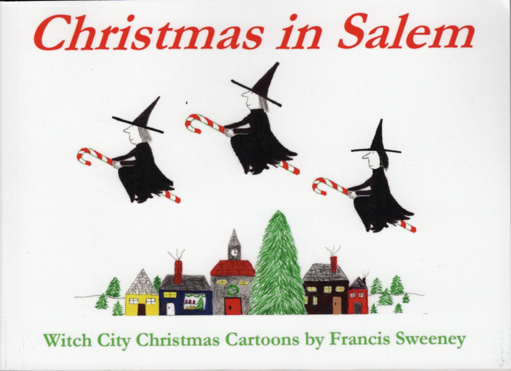 Christmas in Salem Witch City Cartoons by Francis Sweeney